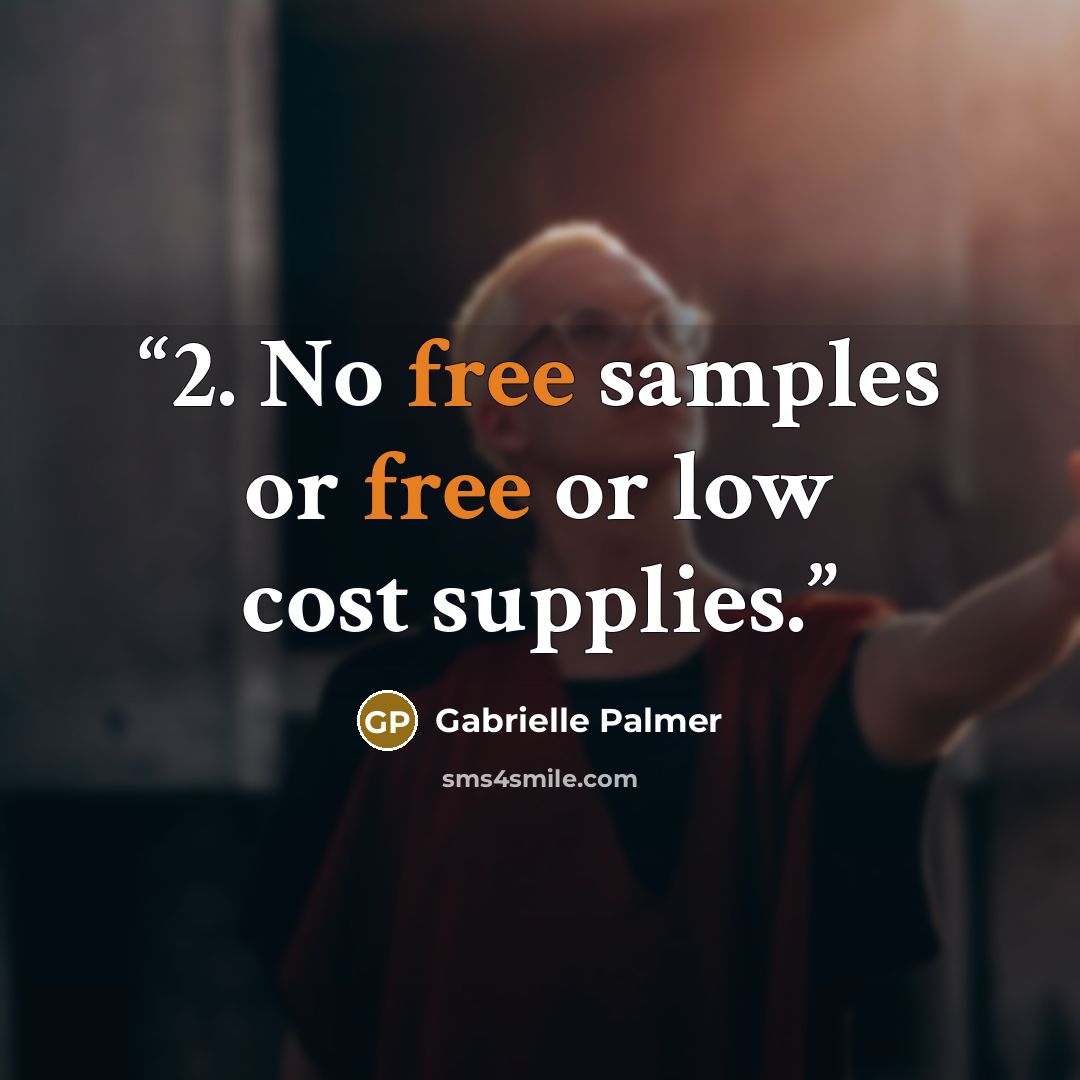 “2. No free samples or free or low cost supplies.” quote by Gabrielle Palmer