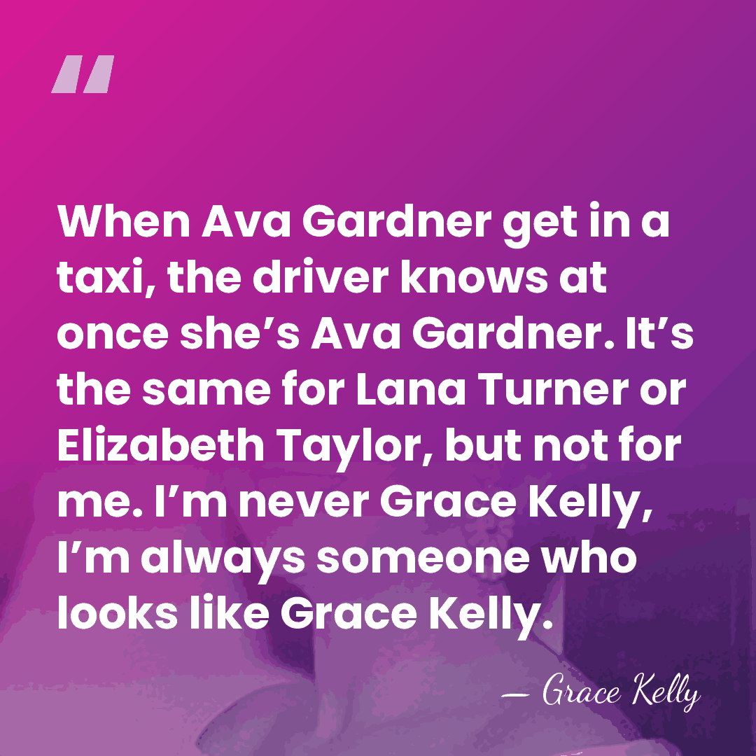 When Ava Gardner get in a taxi, the driver knows at once&hellip; - Grace Kelly