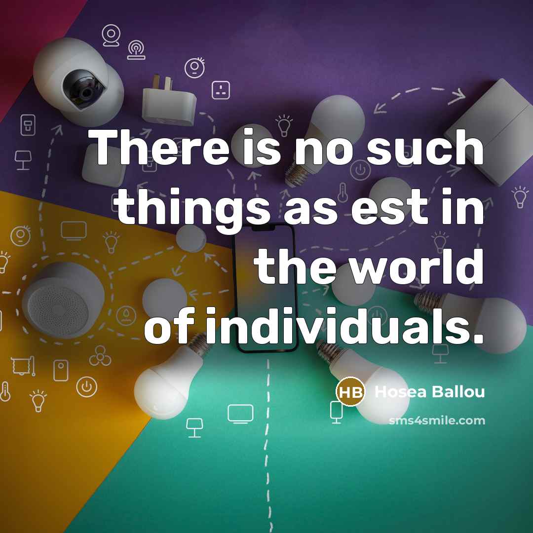 “There is no such things as est in the world…” quote by Hosea Ballou