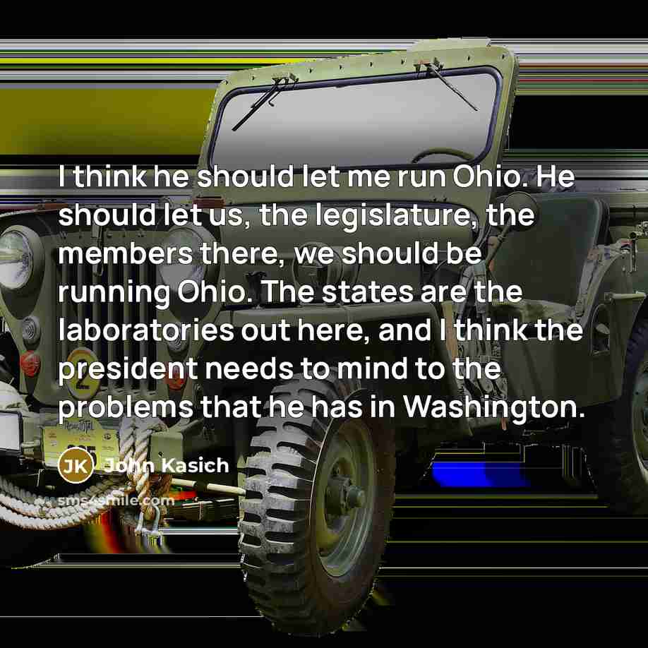“I think he should let me run Ohio. He should…” quote by John Kasich