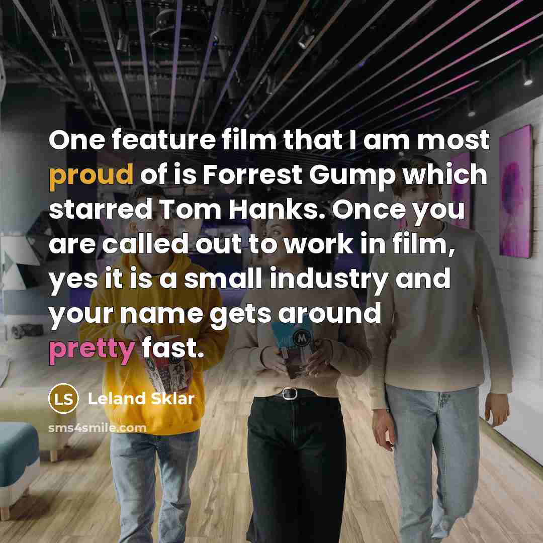 “One feature film that I am most proud of is…” quote by Leland Sklar