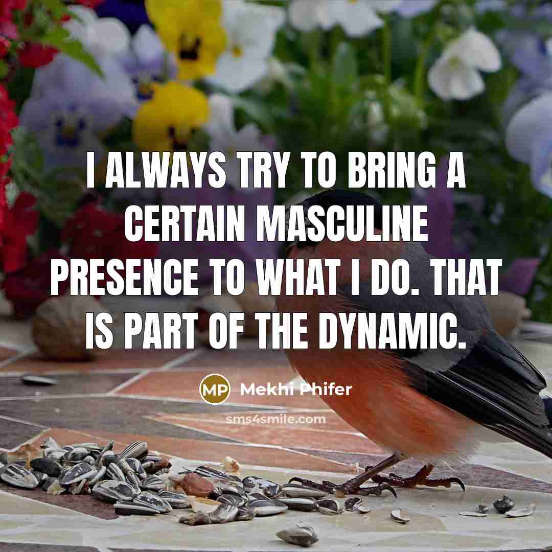 “I always try to bring a certain masculine presence to…” quote by Mekhi Phifer