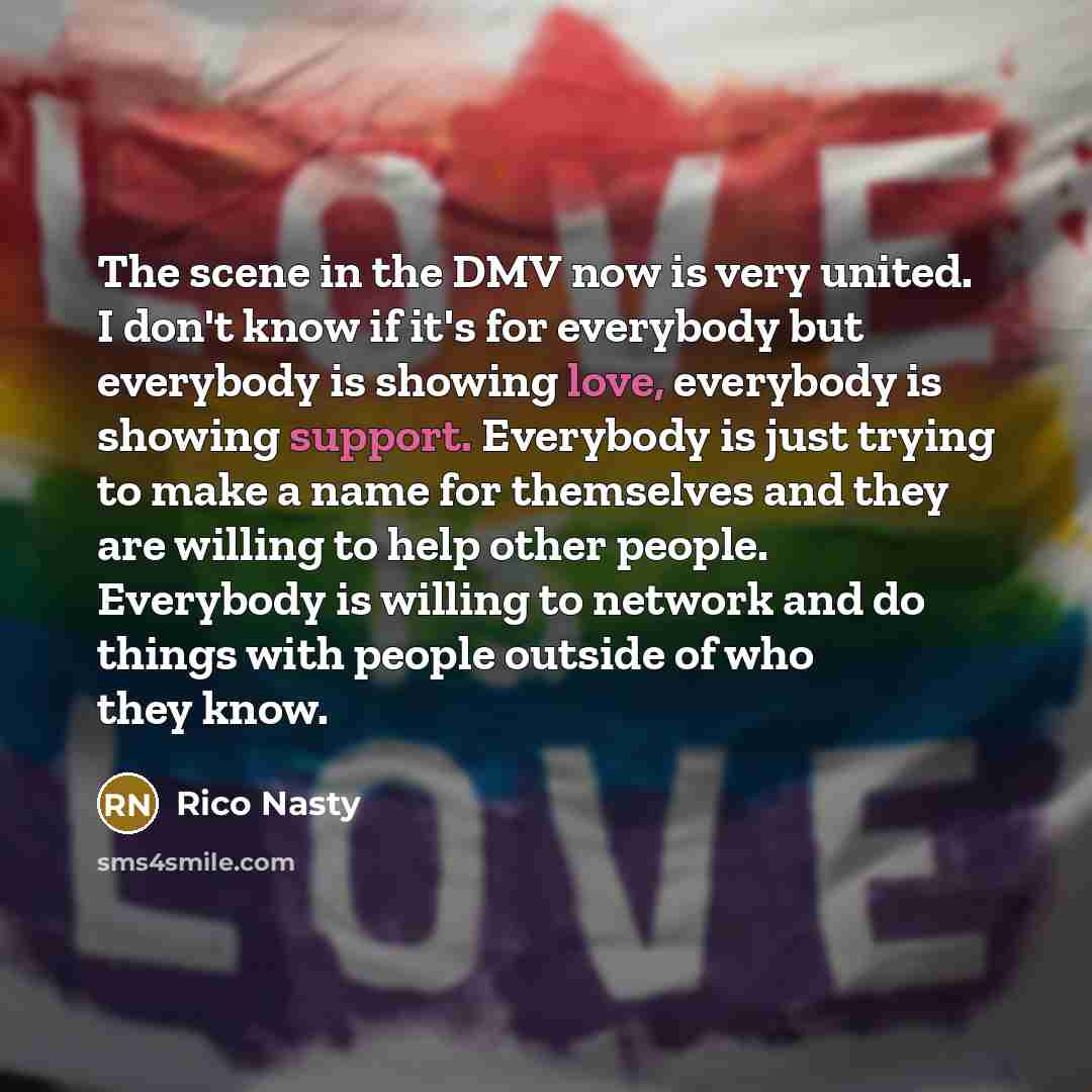 “The scene in the DMV now is very united. I…” quote by Rico Nasty