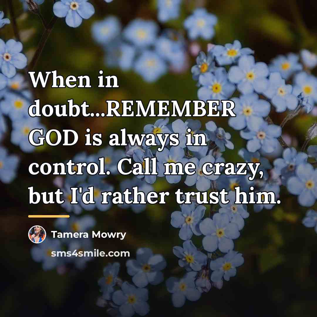 “When in doubt...REMEMBER GOD is always in control. Call me…” quote by Tamera Mowry
