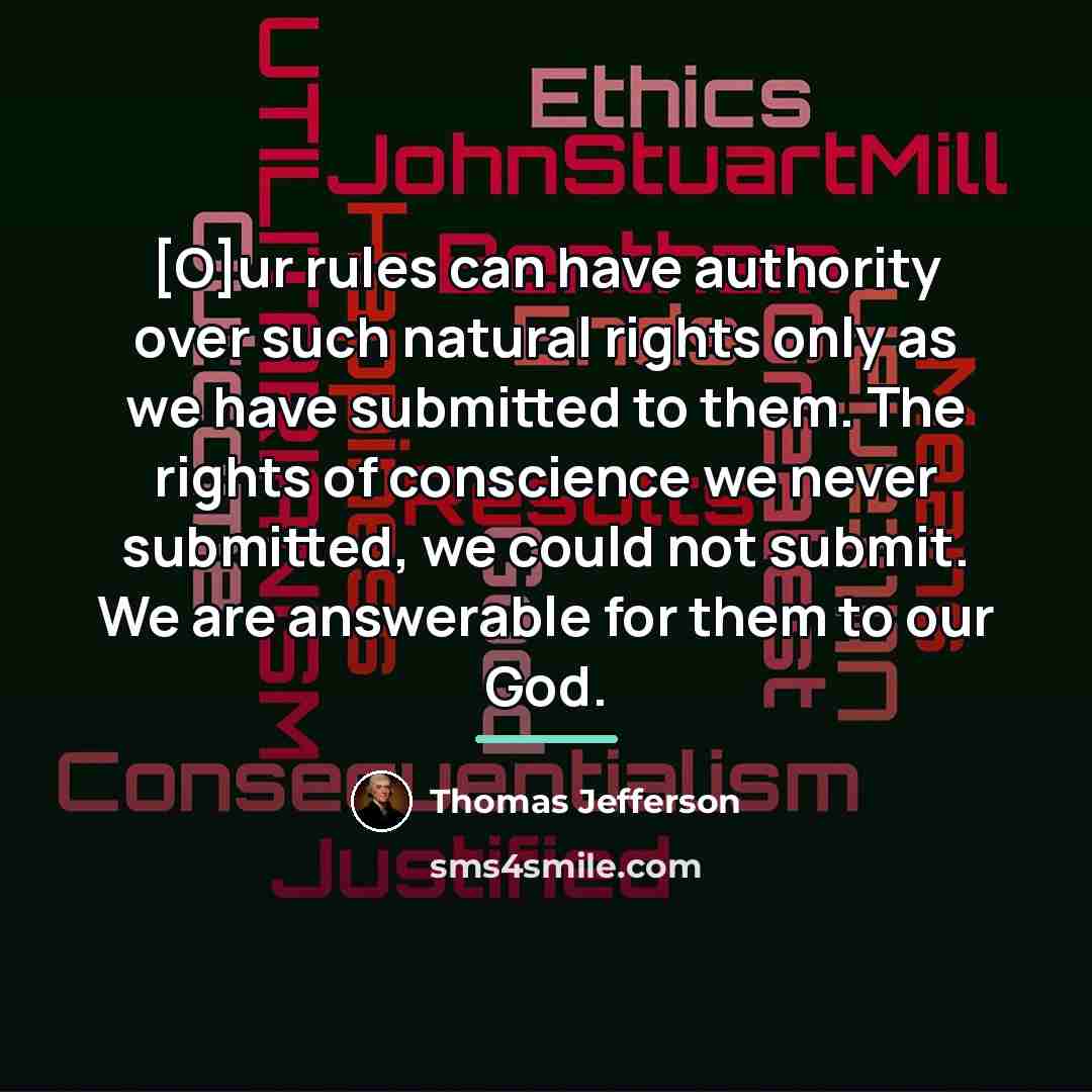 “[O]ur rules can have authority over such natural rights only…” quote by Thomas Jefferson