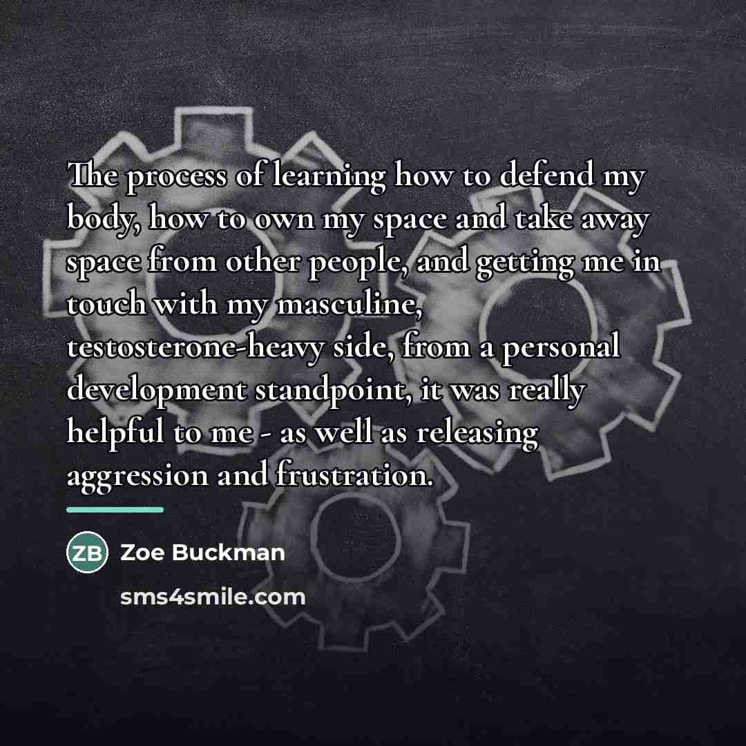 “The process of learning how to defend my body, how…” quote by Zoe Buckman