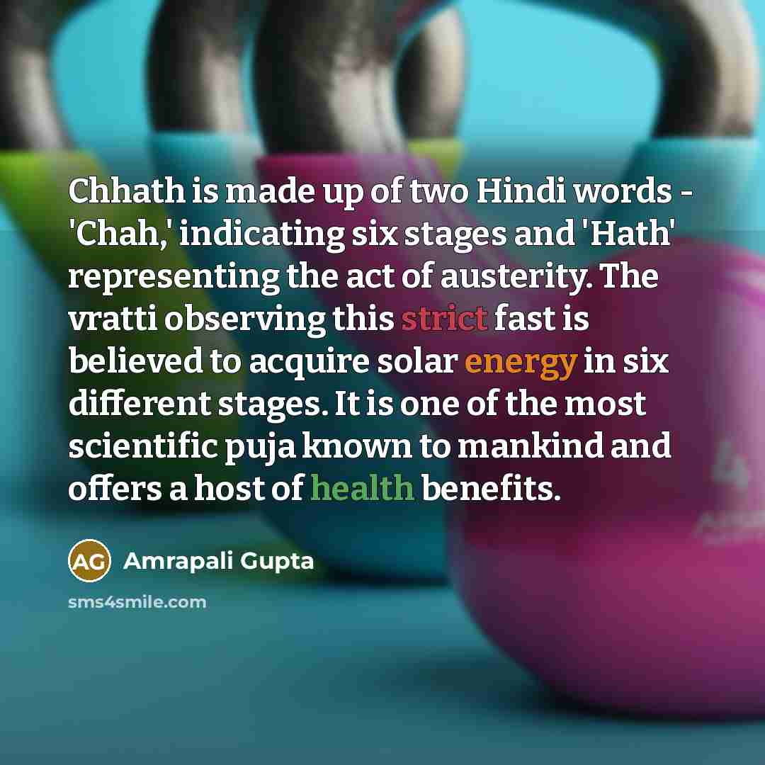 “Chhath is made up of two Hindi words - 'Chah,'…” quote by Amrapali Gupta