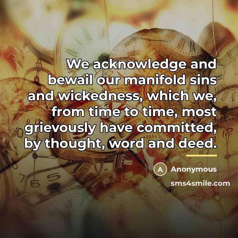 “We acknowledge and bewail our manifold sins and wickedness, which…” quote by Camilla P Bowles