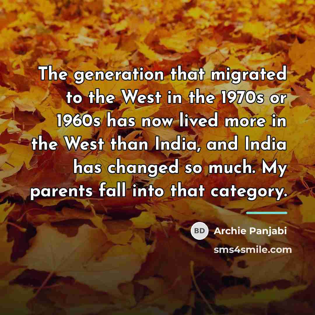“The generation that migrated to the West in the 1970s…” quote by Archie Panjabi