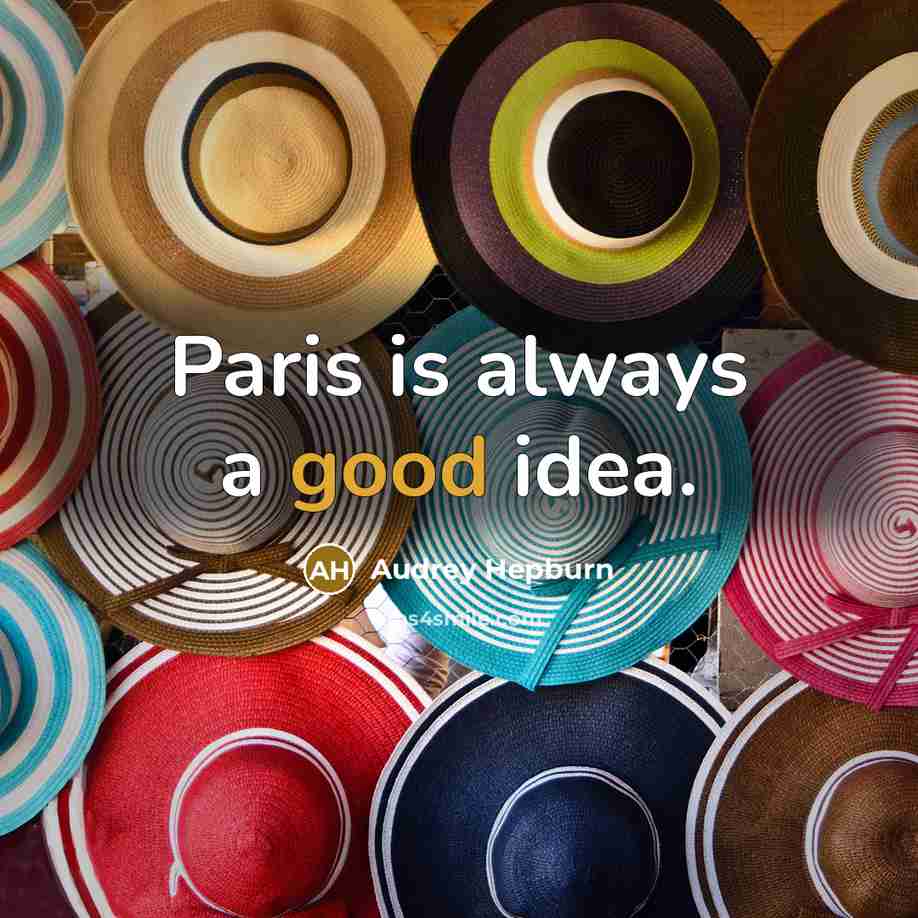 “Paris is always a good idea.…” quote by Audrey Hepburn