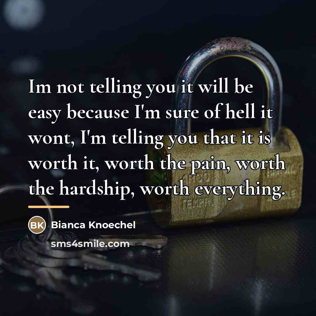 “Im not telling you it will be easy because I'm…” quote by Bianca Knoechel