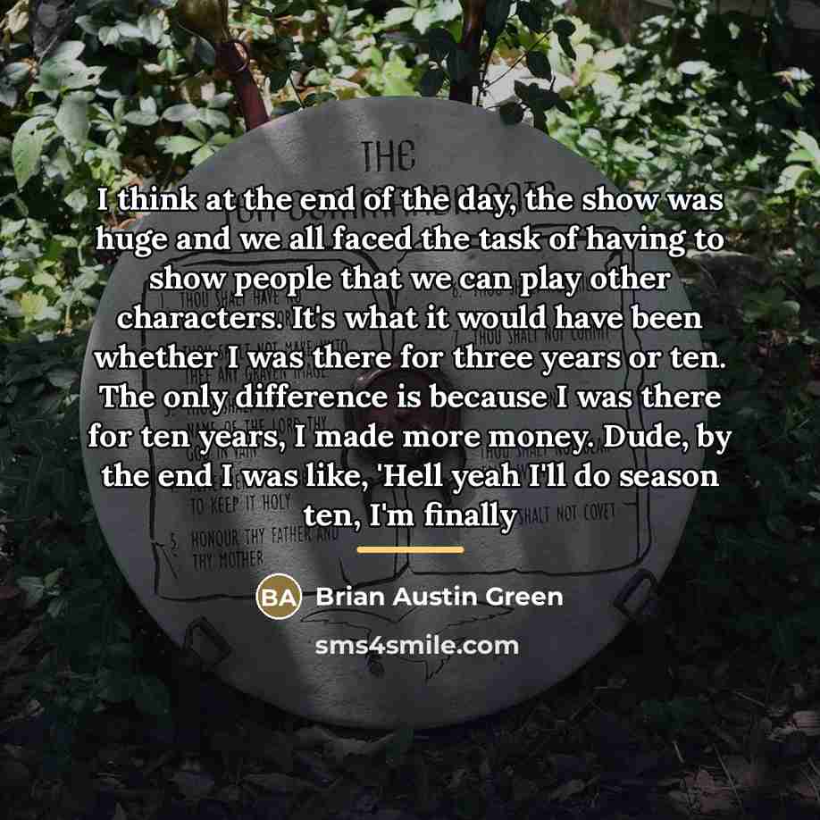 “I think at the end of the day, the show…” quote by Brian Austin Green