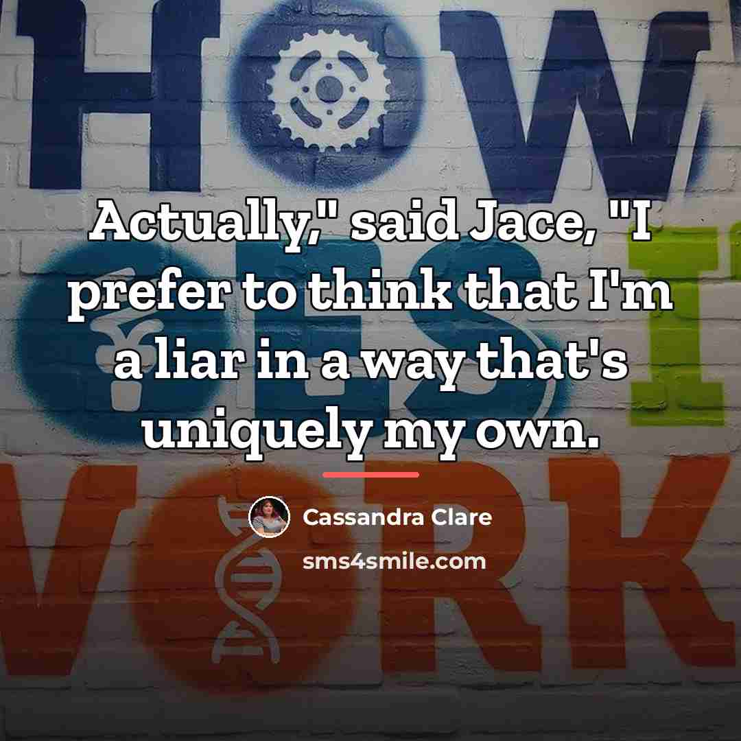 “Actually," said Jace, "I prefer to think that I'm a…” quote by Cassandra Clare