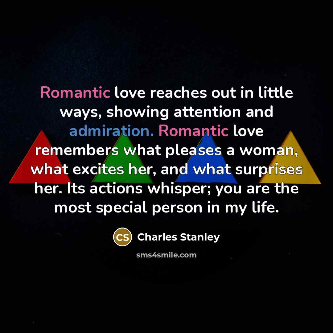 “Romantic love reaches out in little ways, showing attention and…” quote by Charles Stanley