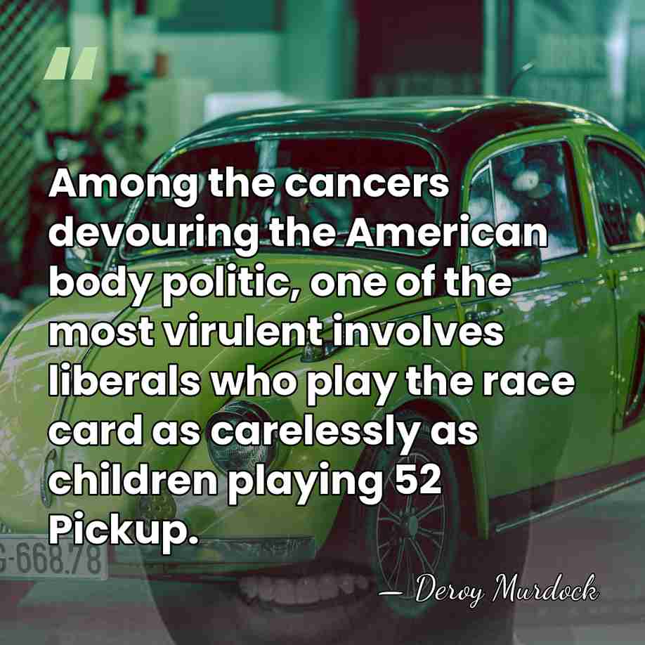 Among the cancers devouring the American body politic, one of the most&hellip; - Deroy Murdock