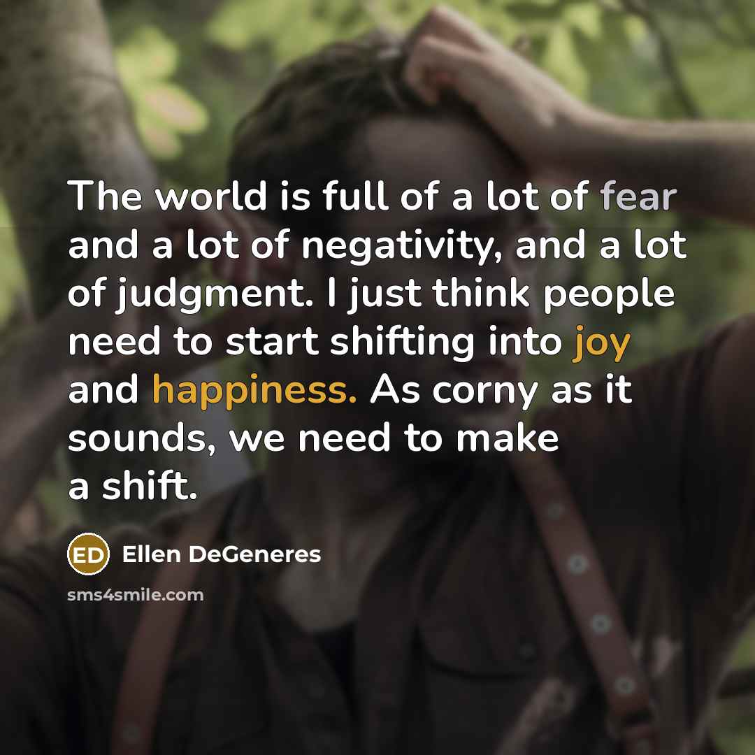 “The world is full of a lot of fear and…” quote by Ellen DeGeneres