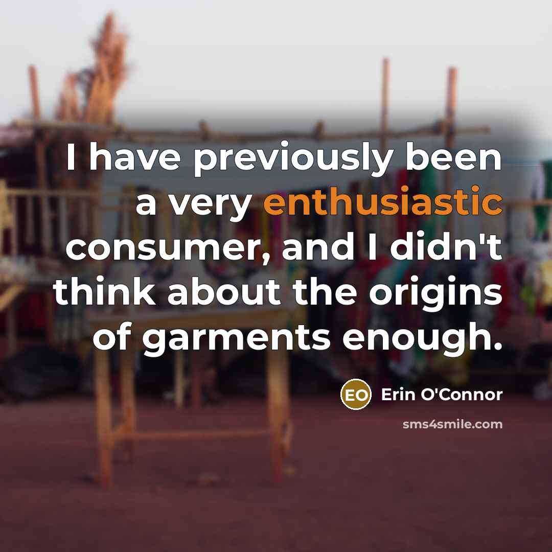 “I have previously been a very enthusiastic consumer, and I…” quote by Erin O'Connor
