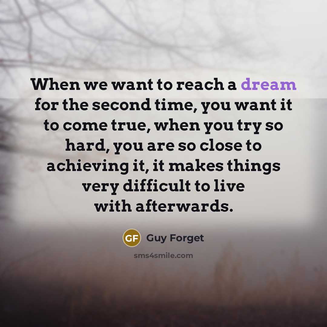 “When we want to reach a dream for the second…” quote by Guy Forget