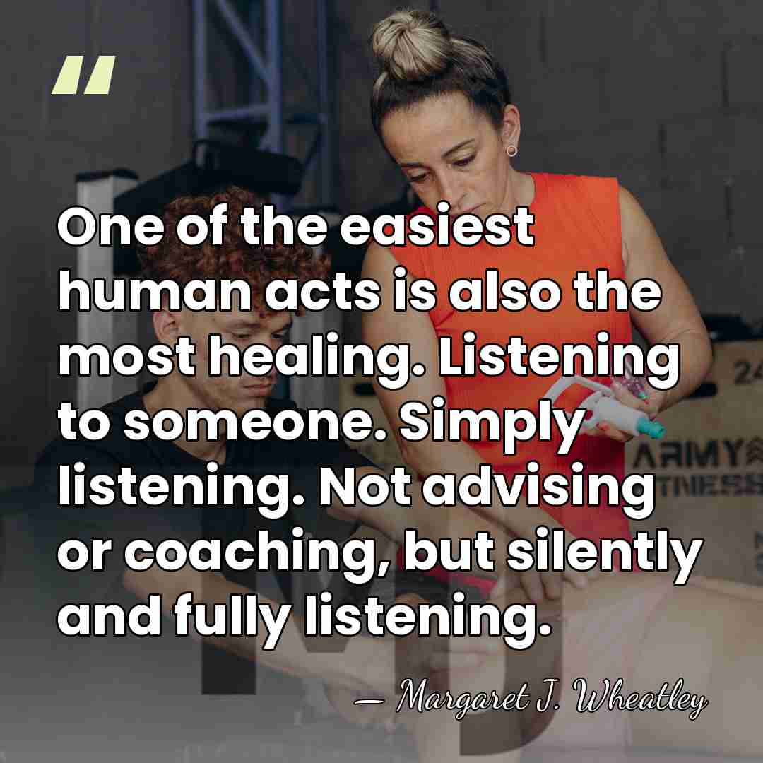 One of the easiest human acts is also the most healing. Listening&hellip; - Margaret J. Wheatley