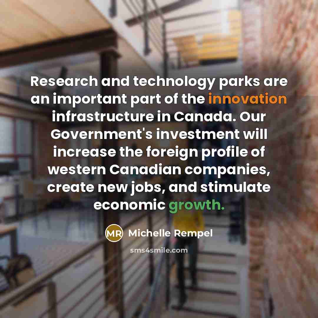“Research and technology parks are an important part of the…” quote by Michelle Rempel