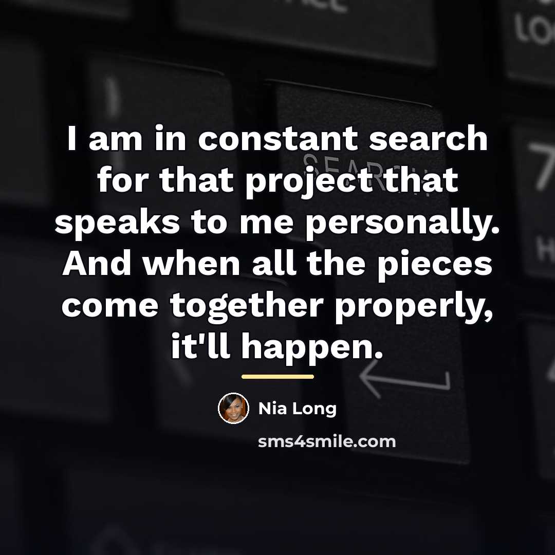 “I am in constant search for that project that speaks…” quote by Nia Long