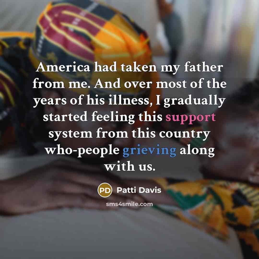 “America had taken my father from me. And over most…” quote by Patti Davis