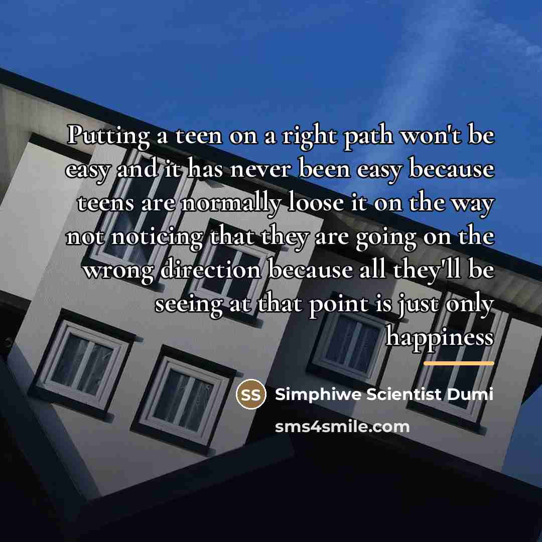 “Putting a teen on a right path won't be easy…” quote by Simphiwe Scientist Dumi