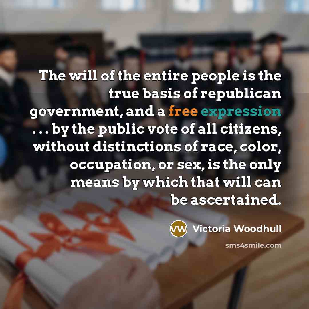 “The will of the entire people is the true basis…” quote by Victoria Woodhull