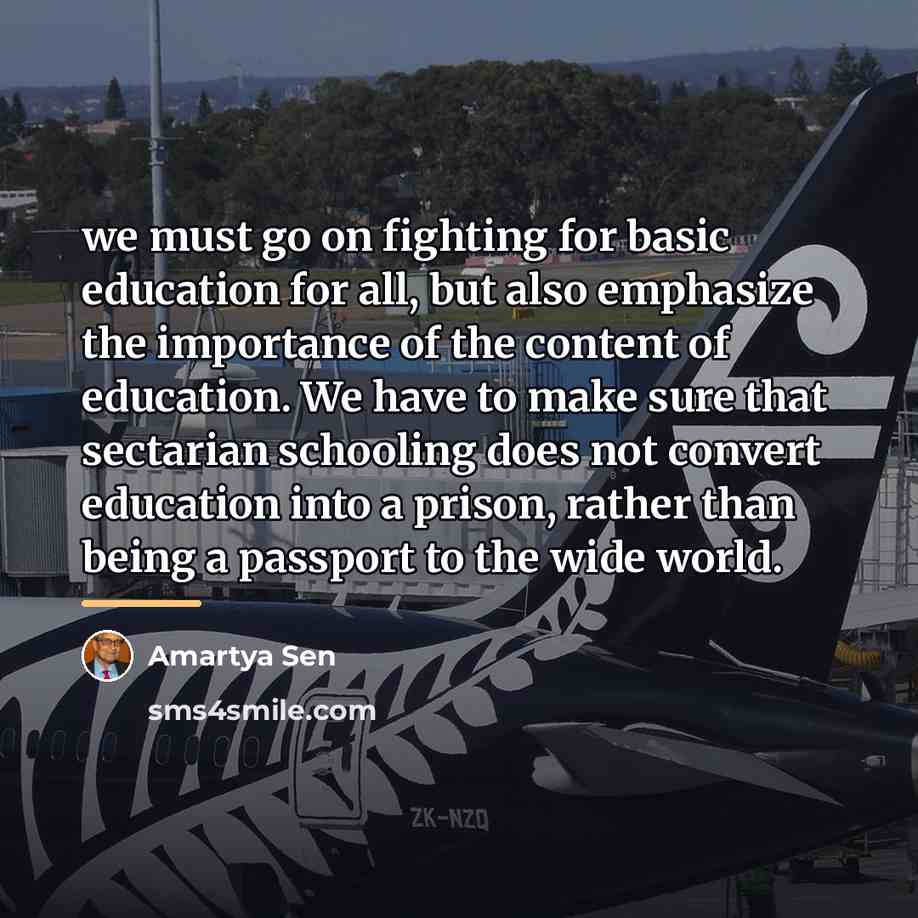 “we must go on fighting for basic education for all,…” quote by Amartya Sen