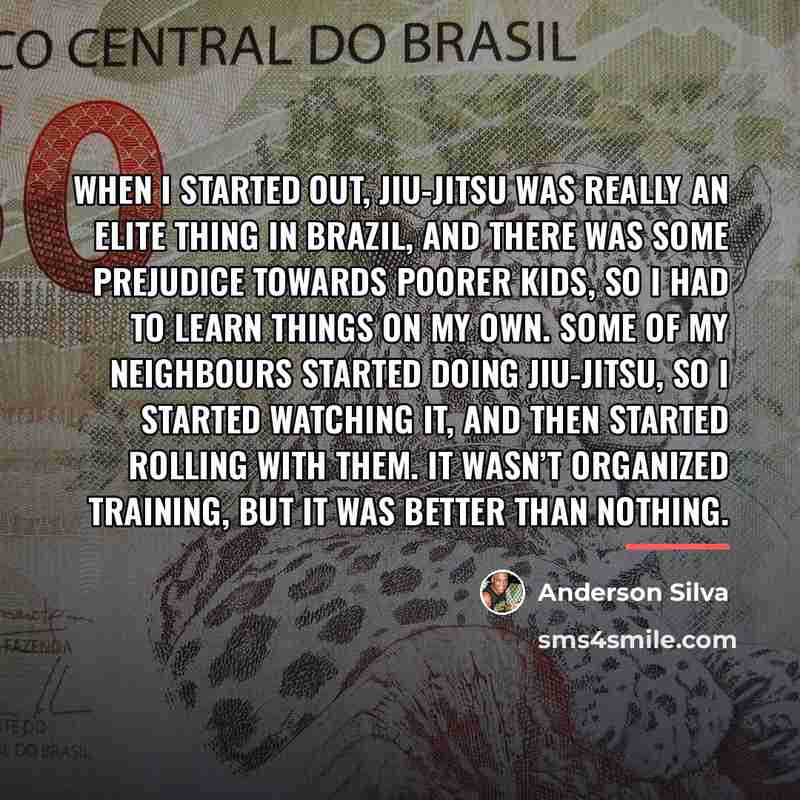 “When I started out, Jiu-Jitsu was really an elite thing…” quote by Anderson Silva