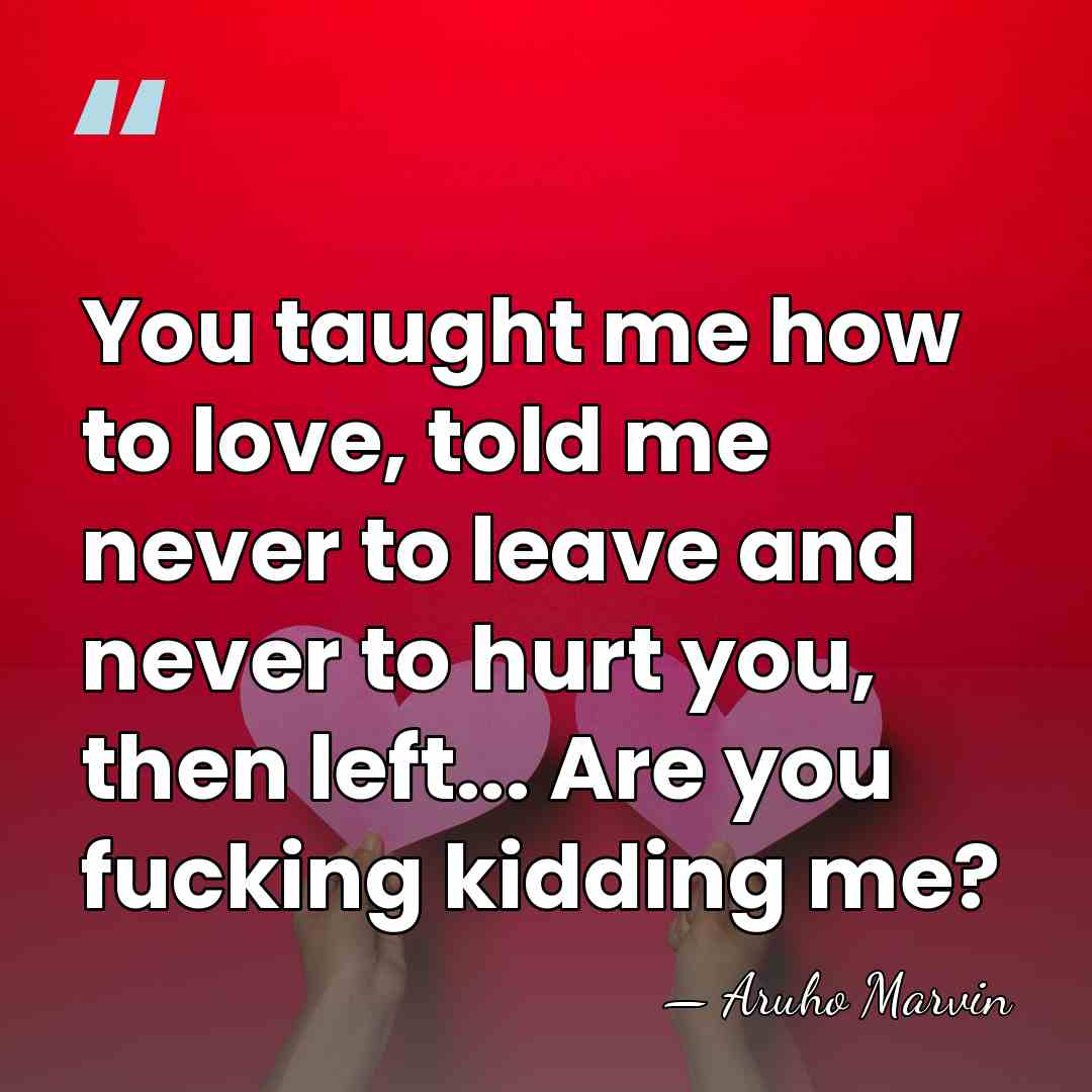 You taught me how to love, told me never to leave and&hellip; - Aruho Marvin