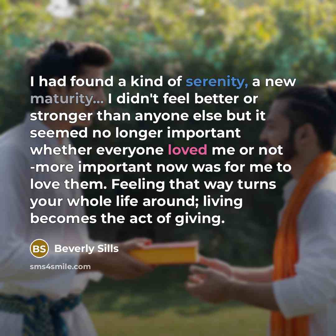 “I had found a kind of serenity, a new maturity...…” quote by Beverly Sills