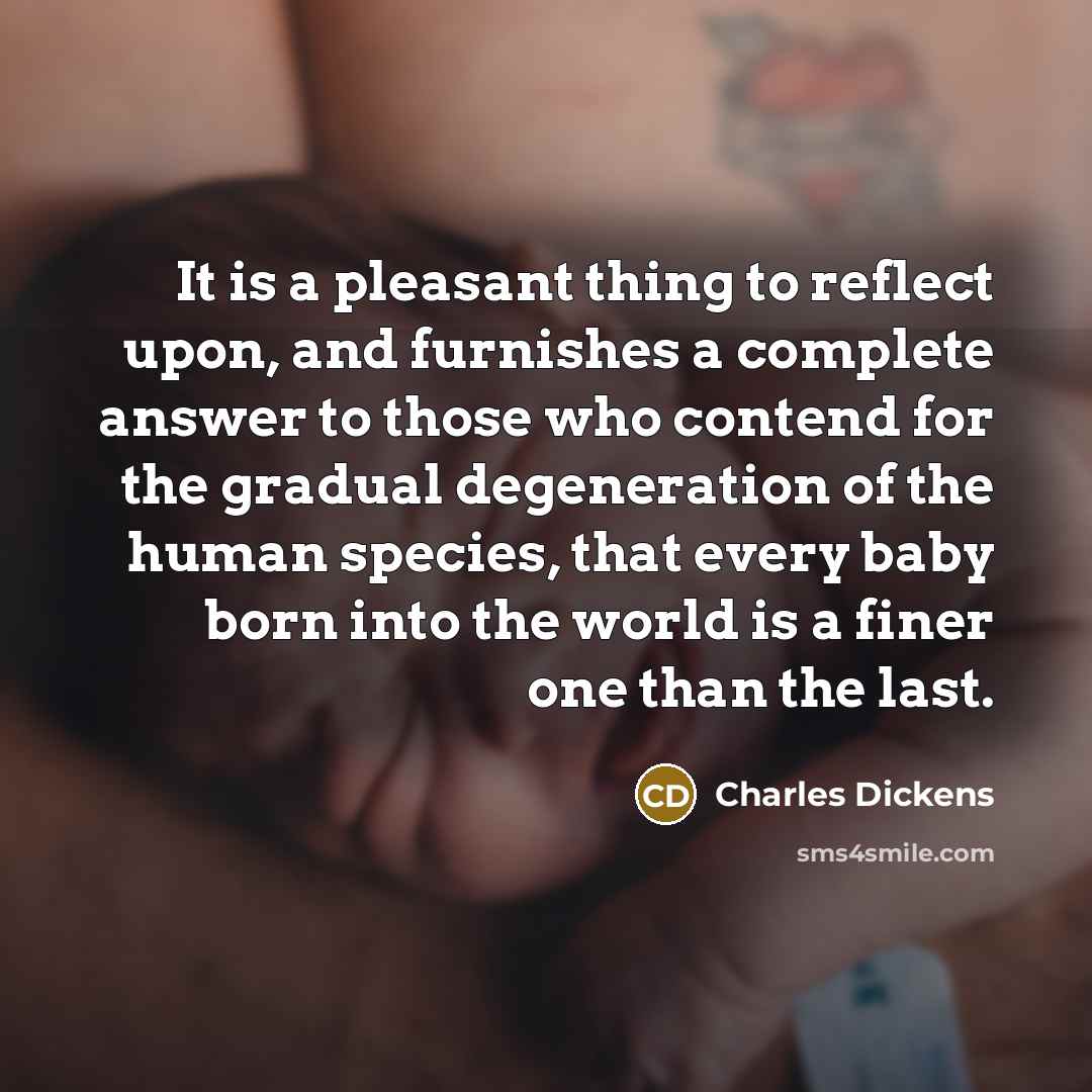 “It is a pleasant thing to reflect upon, and furnishes…” quote by Charles Dickens