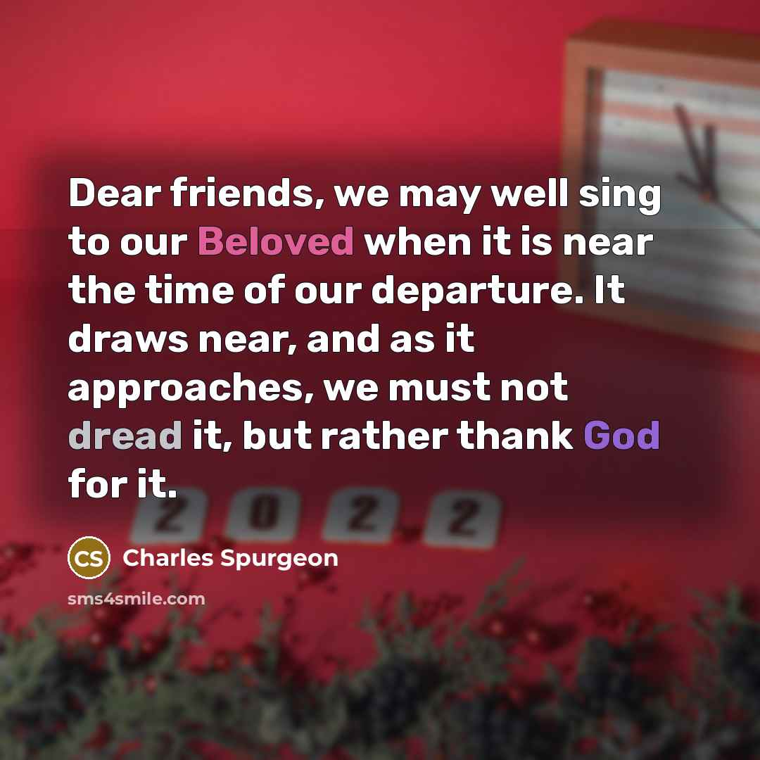 “Dear friends, we may well sing to our Beloved when…” quote by Charles Spurgeon