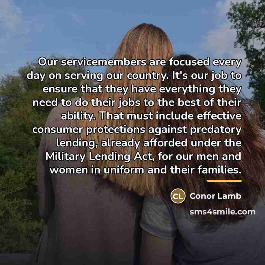 “Our servicemembers are focused every day on serving our country.…” quote by Conor Lamb