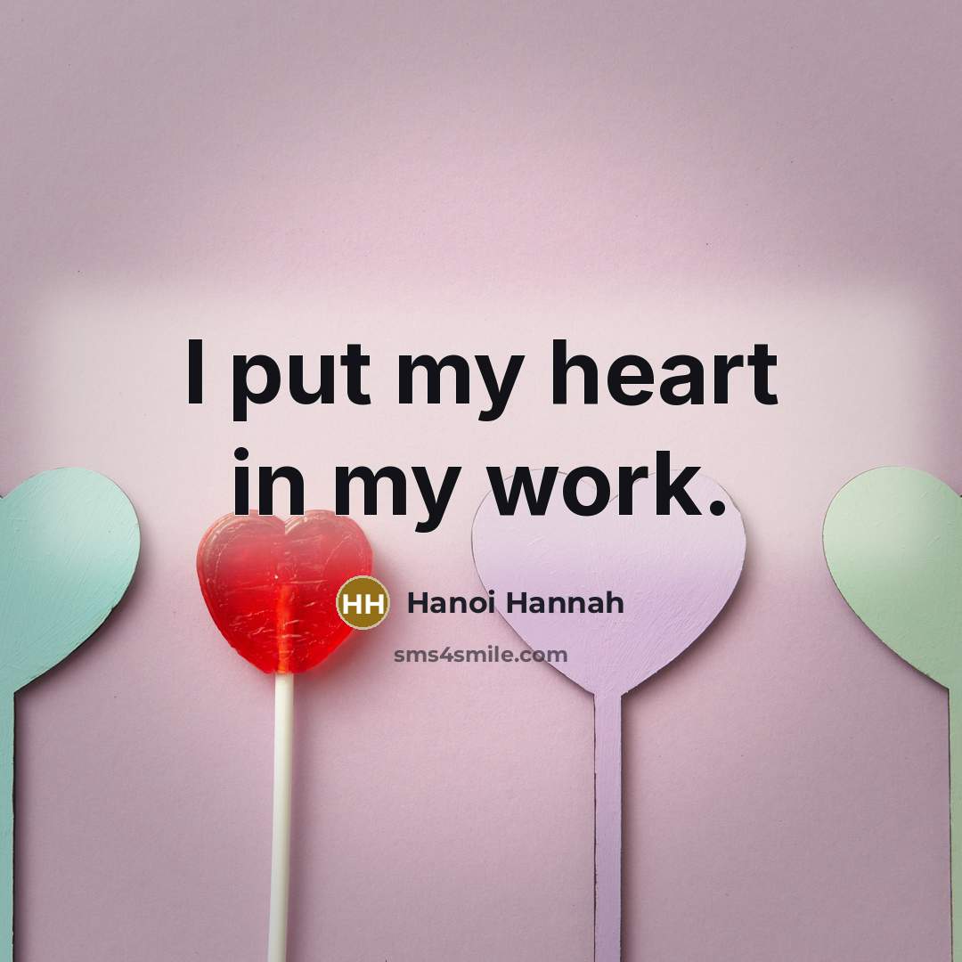 “I put my heart in my work.…” quote by Hanoi Hannah