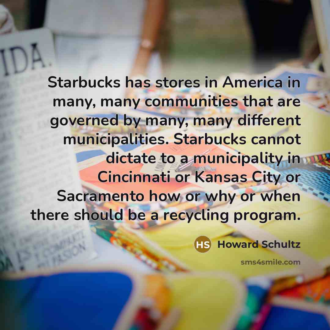 “Starbucks has stores in America in many, many communities that…” quote by Howard Schultz