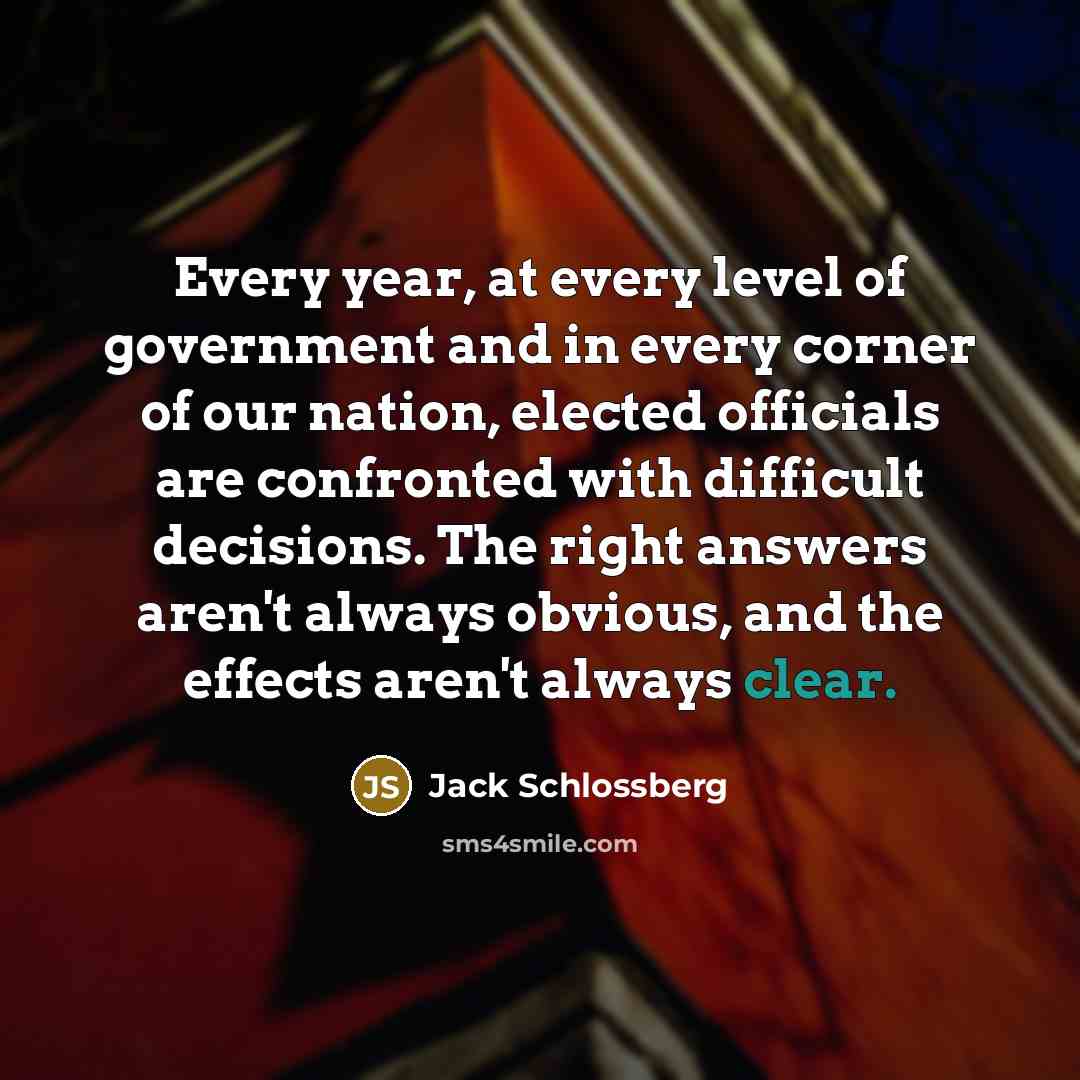 “Every year, at every level of government and in every…” quote by Jack Schlossberg