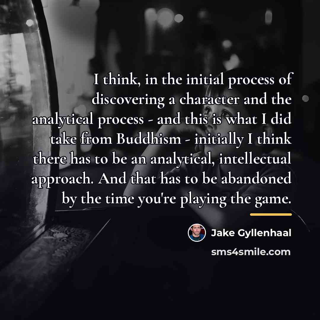 “I think, in the initial process of discovering a character…” quote by Jake Gyllenhaal