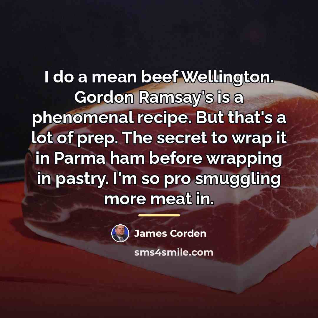 “I do a mean beef Wellington. Gordon Ramsay's is a…” quote by James Corden
