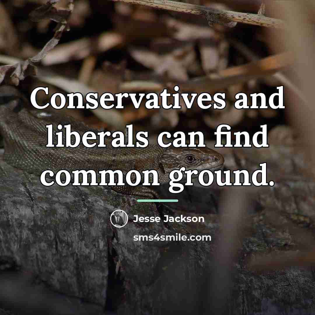 “Conservatives and liberals can find common ground.…” quote by Jesse Jackson