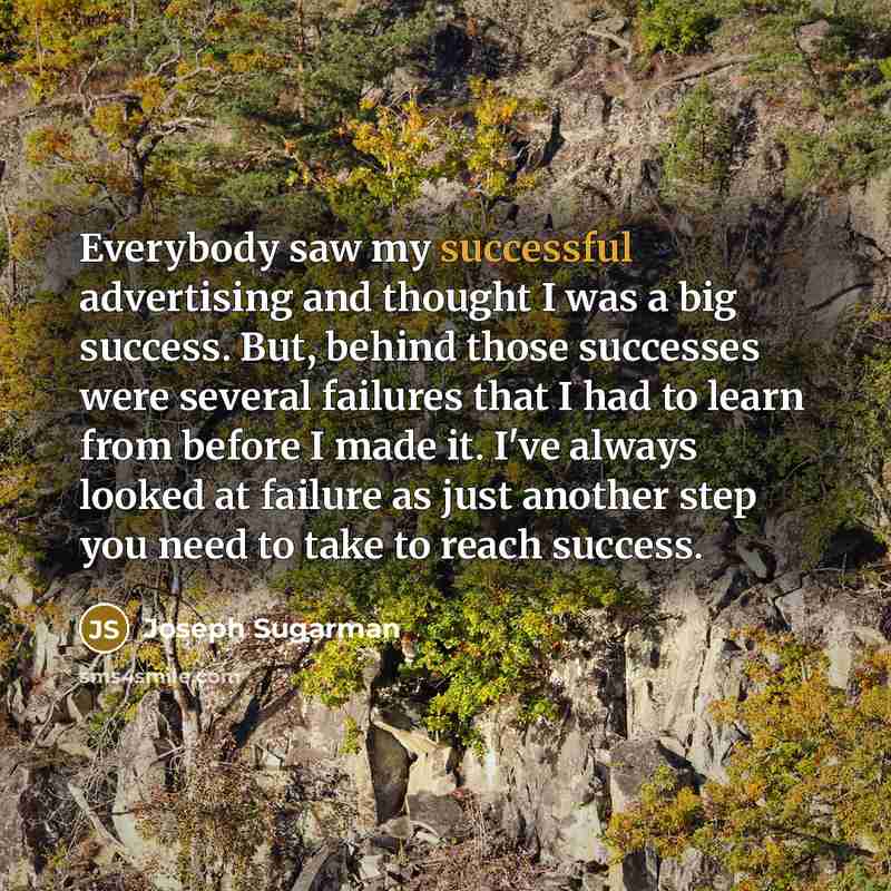 “Everybody saw my successful advertising and thought I was a…” quote by Joseph Sugarman