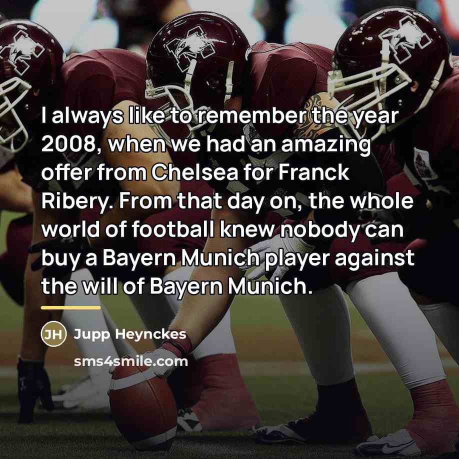 “I always like to remember the year 2008, when we…” quote by Jupp Heynckes