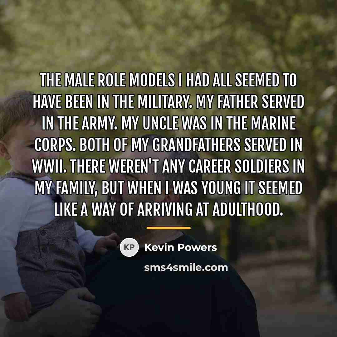 “The male role models I had all seemed to have…” quote by Kevin Powers
