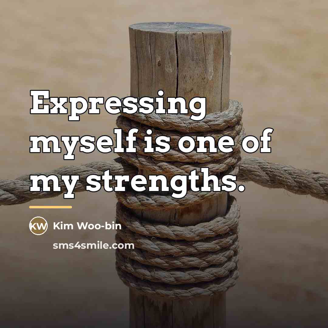 “Expressing myself is one of my strengths.…” quote by Kim Woo-bin