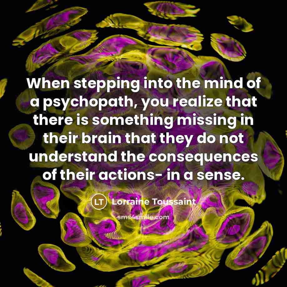“When stepping into the mind of a psychopath, you realize…” quote by Lorraine Toussaint