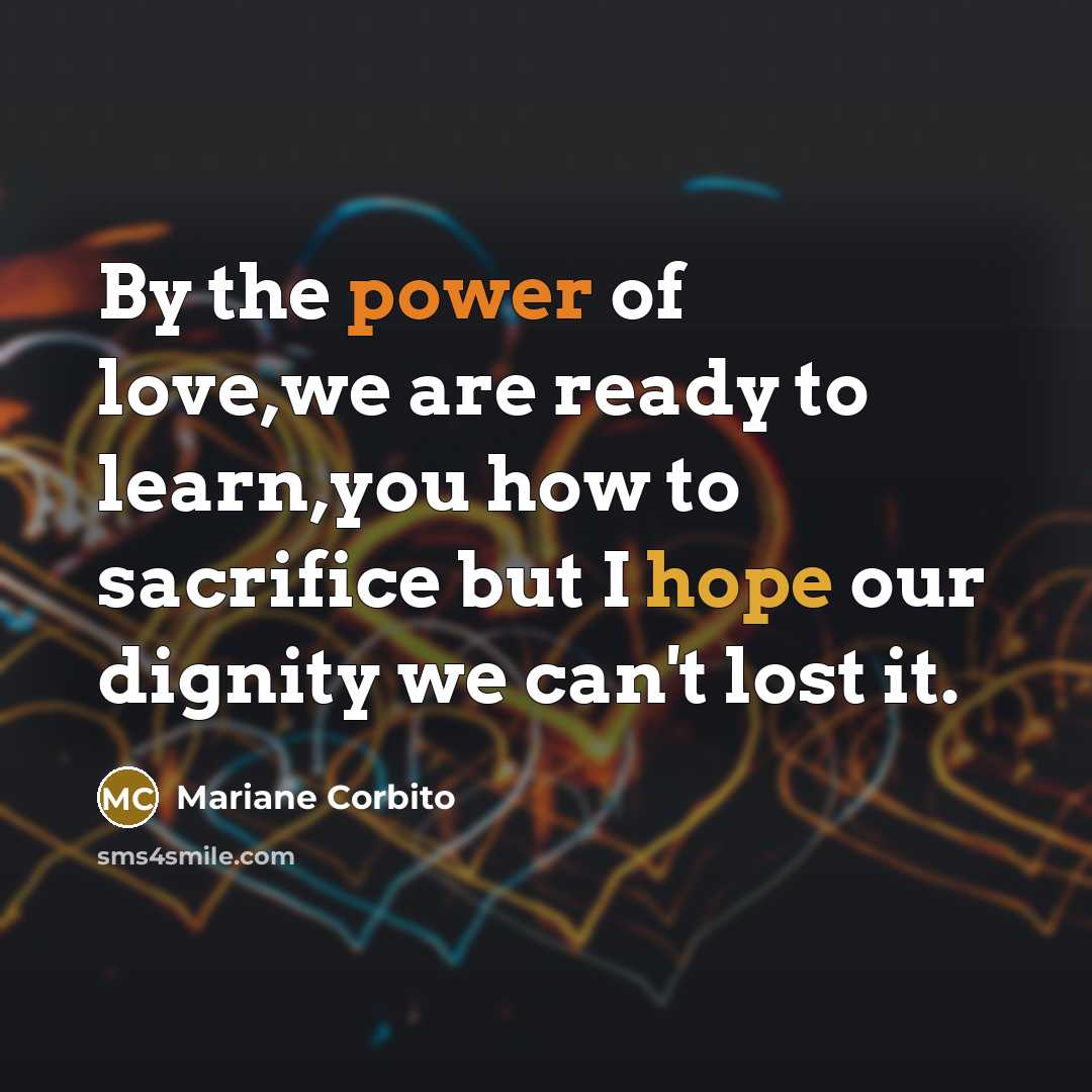 “By the power of love,we are ready to learn,you how…” quote by Mariane Corbito