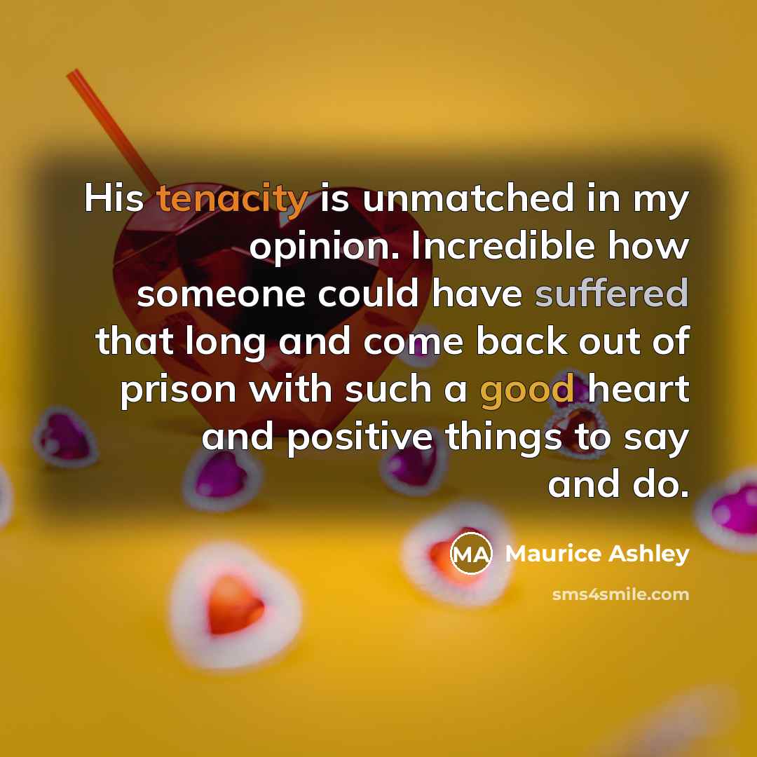 “His tenacity is unmatched in my opinion. Incredible how someone…” quote by Maurice Ashley