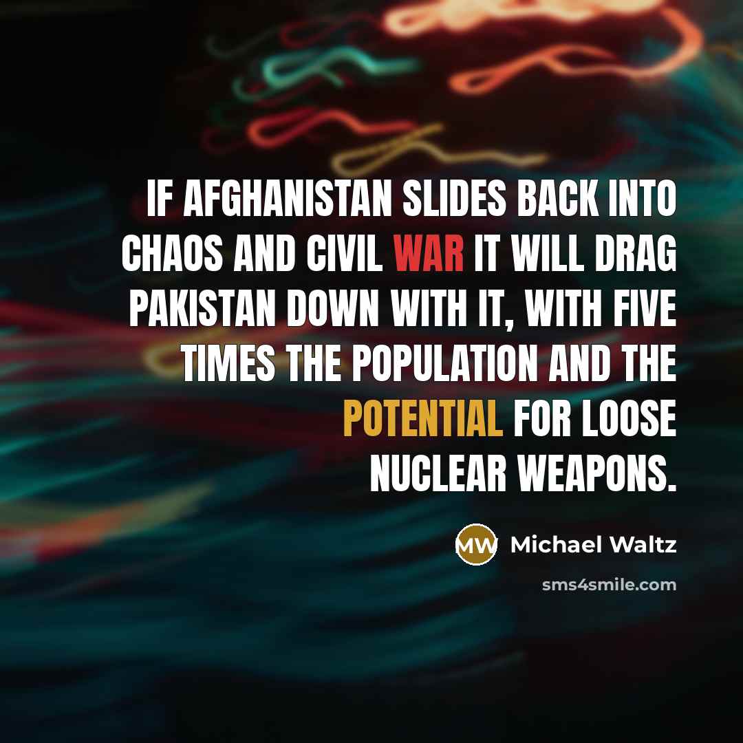 “If Afghanistan slides back into chaos and civil war it…” quote by Michael Waltz