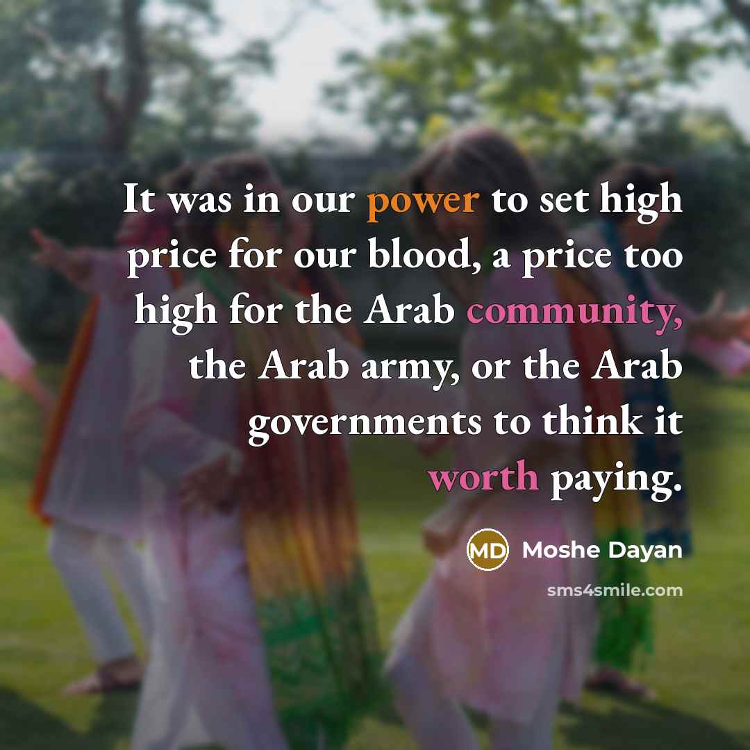 “It was in our power to set high price for…” quote by Moshe Dayan